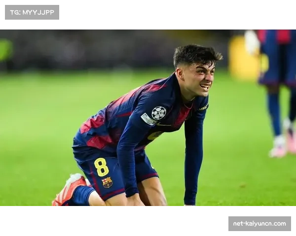 佩德里进攻状态显著提升本赛季进球数已超上季总和